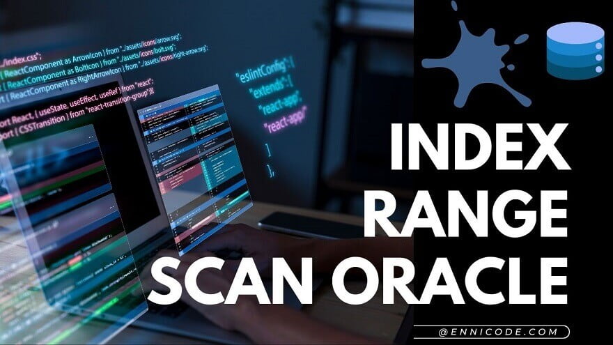 How to work Index Range Scan Oracle - Ennicode